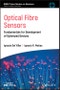 Optical Fibre Sensors. Fundamentals for Development of Optimized Devices. Edition No. 1. IEEE Press Series on Sensors - Product Image