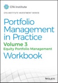 Portfolio Management in Practice, Volume 3. Equity Portfolio Management Workbook. Edition No. 1. CFA Institute Investment Series- Product Image