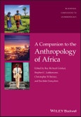 A Companion to the Anthropology of Africa. Edition No. 1. Wiley Blackwell Companions to Anthropology- Product Image