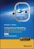 Computational Modelling and Simulation of Aircraft and the Environment, Volume 2. Aircraft Dynamics. Edition No. 1. Aerospace Series- Product Image