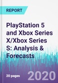 PlayStation 5 and Xbox Series X/Xbox Series S: Analysis & Forecasts- Product Image