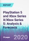PlayStation 5 and Xbox Series X/Xbox Series S: Analysis & Forecasts - Product Thumbnail Image