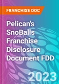 Pelican's SnoBalls Franchise Disclosure Document FDD- Product Image