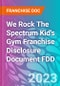 We Rock The Spectrum Kid's Gym Franchise Disclosure Document FDD - Product Thumbnail Image