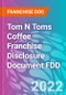 Tom N Toms Coffee Franchise Disclosure Document FDD - Product Thumbnail Image