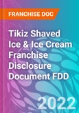 Tikiz Shaved Ice & Ice Cream Franchise Disclosure Document FDD- Product Image