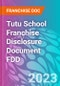 Tutu School Franchise Disclosure Document FDD - Product Thumbnail Image