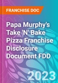 Papa Murphy's Take 'N' Bake Pizza Franchise Disclosure Document FDD- Product Image