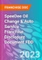 SpeeDee Oil Change & Auto Service Franchise Disclosure Document FDD - Product Thumbnail Image