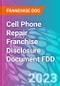 Cell Phone Repair Franchise Disclosure Document FDD - Product Thumbnail Image