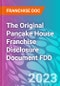 The Original Pancake House Franchise Disclosure Document FDD - Product Thumbnail Image