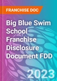 Big Blue Swim School Franchise Disclosure Document FDD- Product Image