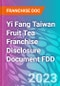 Yi Fang Taiwan Fruit Tea Franchise Disclosure Document FDD - Product Thumbnail Image