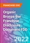 Organic Bronze Bar Franchise Disclosure Document FDD - Product Thumbnail Image