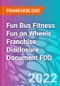 Fun Bus Fitness Fun on Wheels Franchise Disclosure Document FDD - Product Thumbnail Image