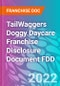 TailWaggers Doggy Daycare Franchise Disclosure Document FDD - Product Thumbnail Image