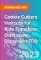 Cookie Cutters Haircuts for Kids Franchise Disclosure Document FDD - Product Thumbnail Image