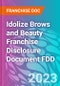 Idolize Brows and Beauty Franchise Disclosure Document FDD - Product Thumbnail Image