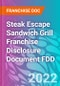 Steak Escape Sandwich Grill Franchise Disclosure Document FDD - Product Thumbnail Image