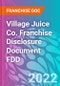 Village Juice Co. Franchise Disclosure Document FDD - Product Thumbnail Image