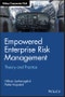 Empowered Enterprise Risk Management. Theory and Practice. Edition No. 1. Wiley Corporate F&A - Product Thumbnail Image