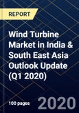 Wind Turbine Market in India & South East Asia Outlook Update (Q1 2020)- Product Image