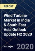 Wind Turbine Market in India & South East Asia Outlook Update H2 2020- Product Image