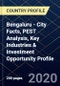 Bengaluru - City Facts, PEST Analysis, Key Industries & Investment Opportunity Profile - Product Thumbnail Image