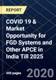 COVID 19 & Market Opportunity for FGD Systems and Other APCE in India Till 2025- Product Image