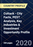 Cuttack - City Facts, PEST Analysis, Key Industries & Investment Opportunity Profile- Product Image