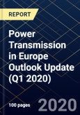 Power Transmission in Europe Outlook Update (Q1 2020)- Product Image