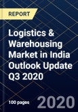 Logistics & Warehousing Market in India Outlook Update Q3 2020- Product Image