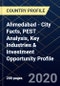 Ahmedabad - City Facts, PEST Analysis, Key Industries & Investment Opportunity Profile - Product Thumbnail Image