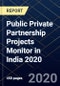 Public Private Partnership Projects Monitor in India 2020 - Product Thumbnail Image