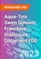 Aqua-Tots Swim Schools Franchise Disclosure Document FDD - Product Thumbnail Image