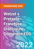 Wetzel s Pretzels Franchise Disclosure Document FDD- Product Image