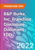 B&P Burke, Inc. Franchise Disclosure Document FDD- Product Image