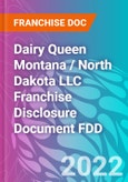 Dairy Queen Montana / North Dakota LLC Franchise Disclosure Document FDD- Product Image