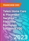 Talem Home Care & Placement Services Franchise Disclosure Document FDD - Product Thumbnail Image