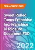 Sweet Rolled Tacos Franchise Inc. Franchise Disclosure Document FDD- Product Image