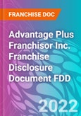 Advantage Plus Franchisor Inc. Franchise Disclosure Document FDD- Product Image