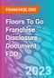 Floors To Go Franchise Disclosure Document FDD - Product Thumbnail Image
