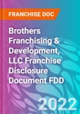 Brothers Franchising & Development, LLC Franchise Disclosure Document FDD- Product Image