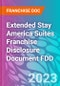 Extended Stay America Suites Franchise Disclosure Document FDD - Product Thumbnail Image