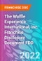 The Waffle Experience International, Inc. Franchise Disclosure Document FDD - Product Thumbnail Image