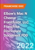 Elbow's Mac N Cheese Franchisor, LLC Franchise Disclosure Document FDD- Product Image