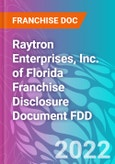 Raytron Enterprises, Inc. of Florida Franchise Disclosure Document FDD- Product Image