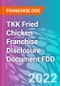TKK Fried Chicken Franchise Disclosure Document FDD - Product Thumbnail Image