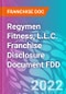 Regymen Fitness, L.L.C. Franchise Disclosure Document FDD - Product Thumbnail Image