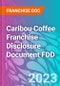 Caribou Coffee Franchise Disclosure Document FDD - Product Thumbnail Image